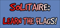 Solitaire: Learn the Flags! Solitaire: Learn the Flags! Logo