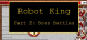 Robot King Part 2: Boss Battles Logo